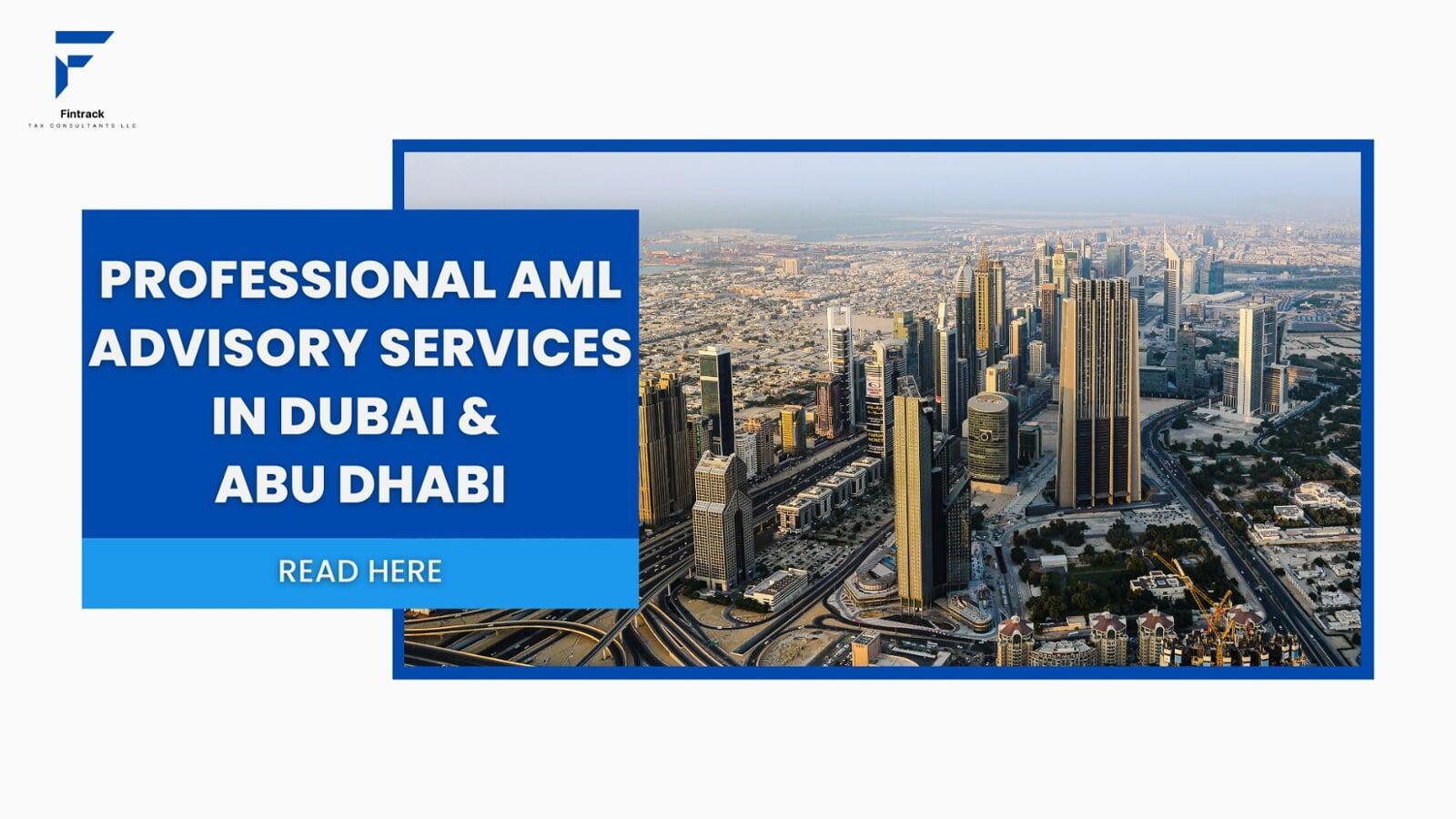 Professional AML Advisory Services in Dubai & Abu Dhabi